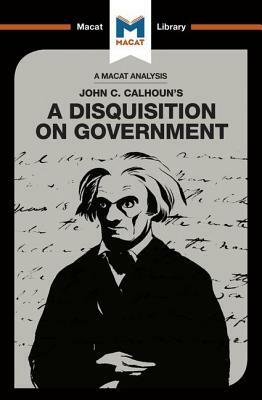 A Disquisition on Government by Jason Xidias, Etienne Stockland