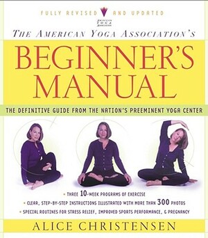 The American Yoga Association's Beginner's Manual by Alice Christensen