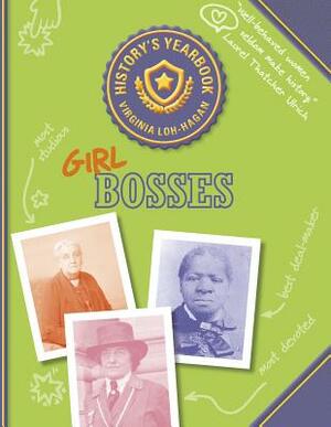 Girl Bosses by Virginia Loh-Hagan