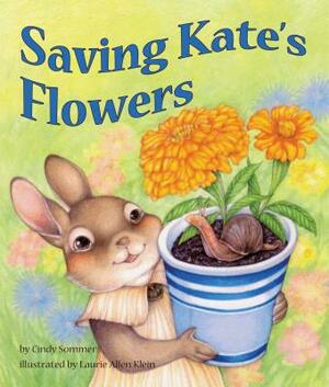 Saving Kate's Flowers by Cindy Sommer