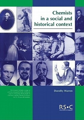 Chemists in a Social and Historical Context: Rsc by Dorothy Warren