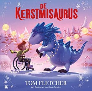 De Kerstmisaurus by Tom Fletcher