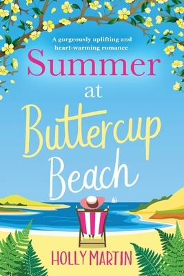 Summer at Buttercup Beach: Large Print edition by Holly Martin