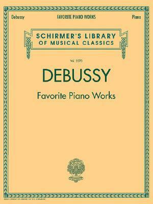 Debussy - Favorite Piano Works by Claude Debussy