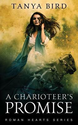 A Charioteer's Promise by Tanya Bird