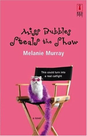 Miss Bubbles Steals the Show by Melanie Murray