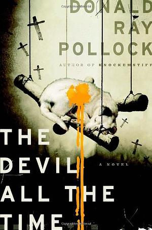 The Devil All the Time by Donald Ray Pollock