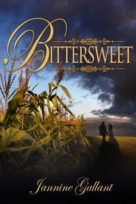 Bittersweet by Jannine Gallant