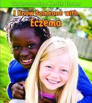 I Know Someone with Eczema by Victoria Parker