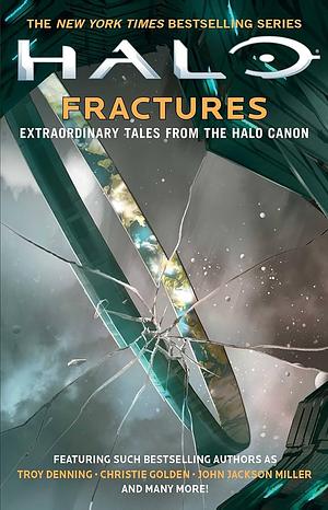 Fractures: Extraordinary Tales from the Halo Canon by Tobias S. Buckell