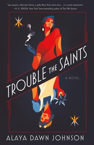 Trouble the Saints [With Battery] by Alaya Dawn Johnson