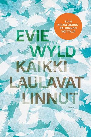 Kaikki laulavat linnut by Evie Wyld