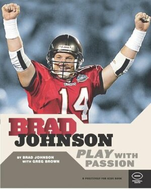 Play with Passion by Greg Brown, Brad Johnson