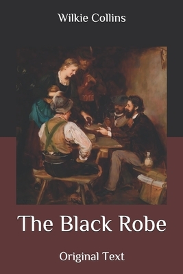 The Black Robe: Original Text by Wilkie Collins