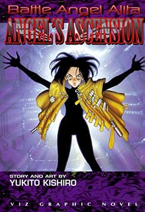 Battle Angel Alita, Vol. 9: Angel's Ascension by Yukito Kishiro