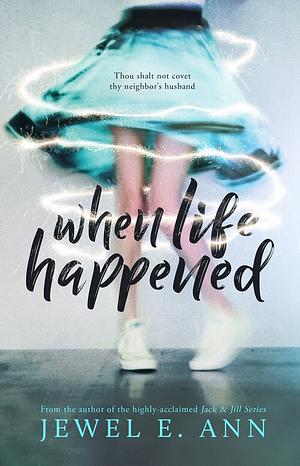 When Life Happened by Jewel E. Ann