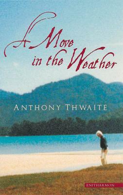 A Move in the Weather by Anthony Thwaite