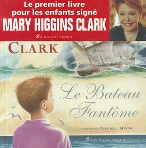 Le Bateau Fantome by Mary Higgins Clark