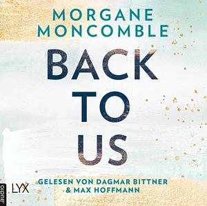 Back to us by Morgane Moncomble