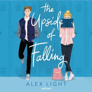 The Upside of Falling by Alex Light