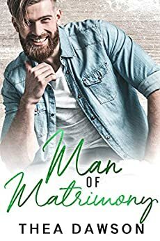 Man of Matrimony by Thea Dawson