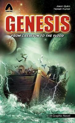 Genesis: From Creation to the Flood by Naresh Kumar, Jason Quinn