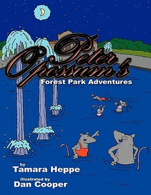 Peter Opossum's Forest Park Adventures by Tamara Heppe