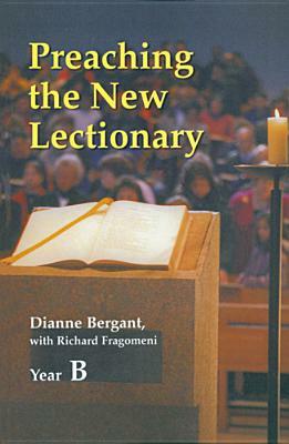 Preaching the New Lectionary by Dianne Bergant, Richard N. Fragomeni