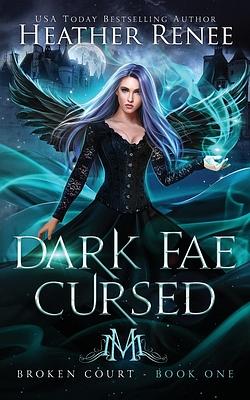 Dark Fae Cursed by Heather Renee