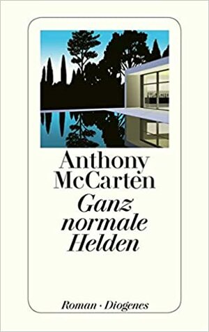 Ganz normale Helden by Anthony McCarten