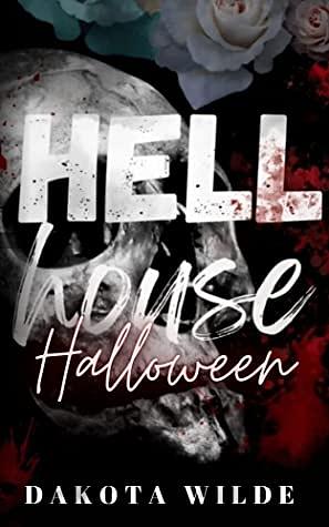 Hell House Halloween by Dakota Wilde