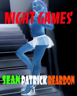 Night Games by Sean Patrick Reardon