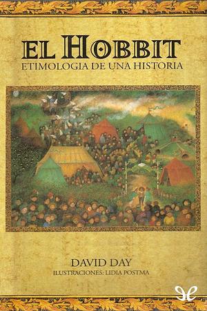 El Hobbit: Etimología de una historia by David Day