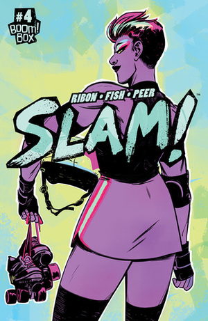 SLAM! #4 by Pamela Ribon