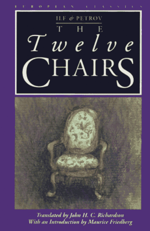 The Twelve Chairs by Yevgeny Petrov, Ilya Ilf