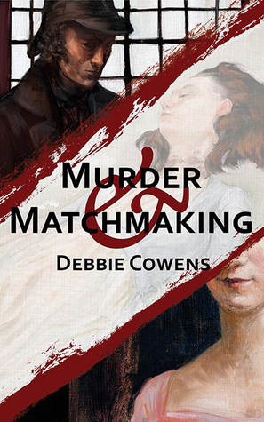 Murder & Matchmaking by Debbie Cowens