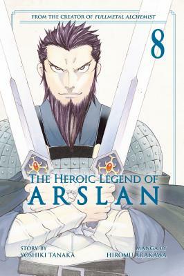 The Heroic Legend of Arslan 8 by Yoshiki Tanaka, Hiromu Arakawa