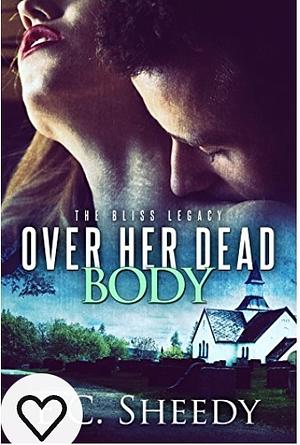 Over Her Dead Body by E. C. Sheedy