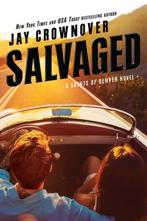 Salvaged: A Saints of Denver Novel by Jay Crownover