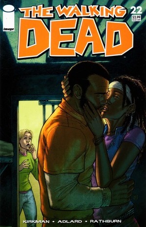 The Walking Dead, Issue #22 by Cliff Rathburn, Robert Kirkman, Charlie Adlard