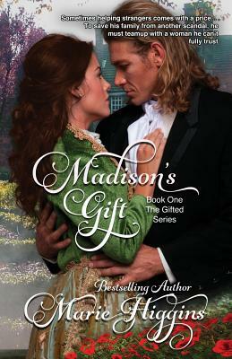 Madison's Gift (Regency Romance Suspense, Book 1) by Marie Higgins