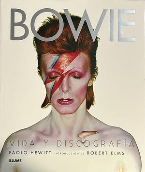 Bowie: vida y discografía by Paolo Hewitt