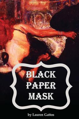 Black Paper Mask by Lauren Gattos