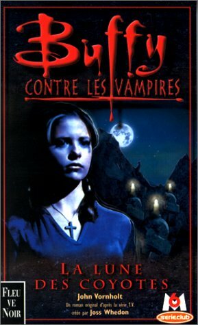 La Lune Des Coyotes by John Vornholt, Joss Whedon, Isabelle Troin