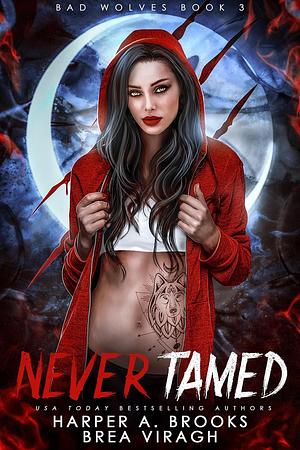 Never Tamed by Brea Viragh, Harper A. Brooks