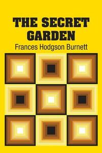 The Secret Garden by Frances Hodgson Burnett