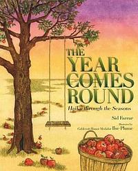 The Year Comes Round: Haiku through the Seasons by Sid Farrar