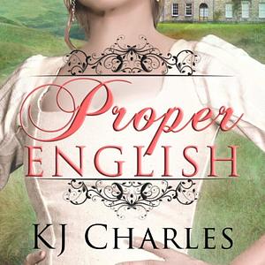 Proper English by KJ Charles