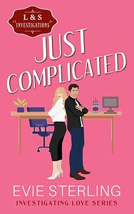 Just Complicated by Evie Sterling