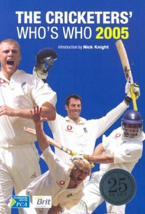 Cricketers' Who's Who 2005 by Chris Marshall